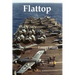 Flattop: Stories From the History of the Aircraft Carrier in World War I and World War II