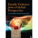 Family Violence From a Global Perspective: A Strengths-Based Approach