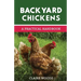 Backyard Chickens: A Practical Handbook to Raising Chickens