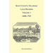 Kent County, Delaware Land Records, Volume 1: 1680-1701