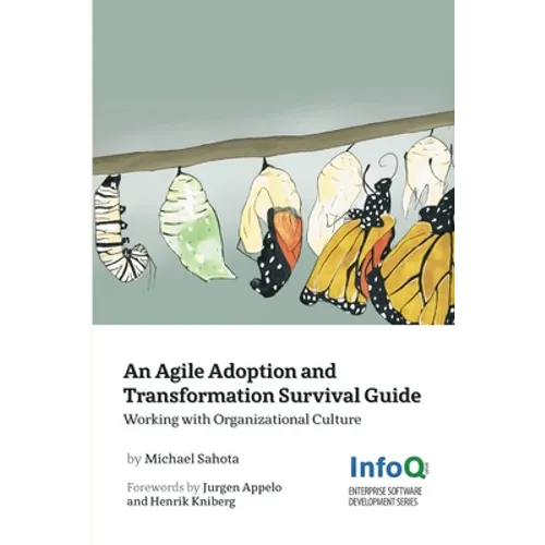 An Agile Adoption and Transformation Survival Guide