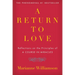 A Return to Love: Reflections on the Principles of "a Course in Miracles"