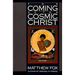 The Coming of the Cosmic Christ