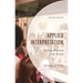 Applied Interpretation: Putting Research Into Action