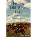 Fishing Old Wives Lake: Poems and Stories from the Canadian Prairie