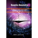 Quanto-Geometry: Overture of Cosmic Consciousness and Universal Knowledge for All - Vol I