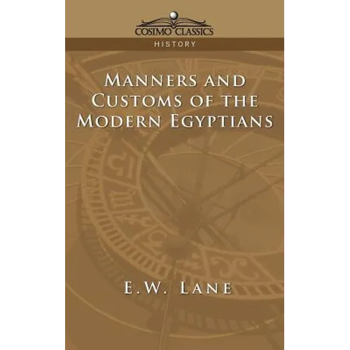 Manners and Customs of the Modern Egyptians