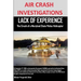AIR CRASH INVESTIGATIONS LACK OF EXPERIENCE The Crash of a Maryland State Police Helicopter