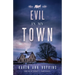 Evil in My Town