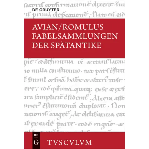 Fabelsammlungen Der Spätantike: Lateinisch - Deutsch