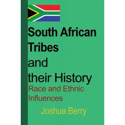 South African Tribes and their History: Race and Ethnic Influences