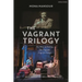 The Vagrant Trilogy: Three Plays by Mona Mansour: The Hour of Feeling; The Vagrant; Urge for Going