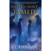What We Have Tamed