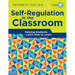 Self-Regulation in the Classroom: Helping Students Learn How to Learn