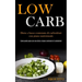 Low Carb: Dieta a basso contenuto di carboidrati con piano nutrizionale (Come perde peso con una dieta a basso contenuto di carboidrati)