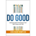 Do Good: Embracing Brand Citizenship to Fuel Both Purpose and Profit