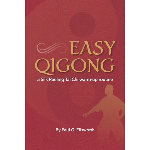 Easy Qigong: a Silk Reeling Tai Chi warm-up routine