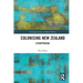 Colonising New Zealand: A Reappraisal