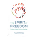 The Spirit of Freedom: Quaker-Shaped Christian Theology