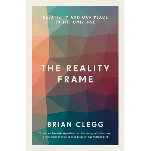 The Reality Frame: Relativity and Our Place in the Universe
