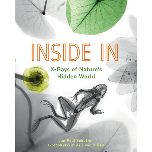 Inside in: X-Rays of Nature's Hidden World