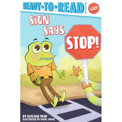 Sign Says Stop!: Ready-To-Read Pre-Level 1