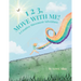 1 2 3, Move with Me: A Creative Movement Adventure