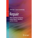 Repair: When and How to Improve Broken Objects, Ourselves, and Our Society