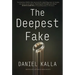 The Deepest Fake