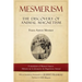 Mesmerism: The Discovery of Animal Magnetism: English Translation of Mesmer's Historic Mémoire Sur La Découverte Du Magnétisme Animal