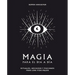 Magia Para El Día a Día: Rituales, Hechizos Y Pociones Para Una Vida Mejor