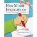 Fine Motor Foundations: Tools and Techniques for Tiny Hands