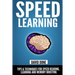 Speed Learning: Tips & Techniques for Speed Reading, Learning and Memory Boosting