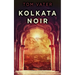 Kolkata Noir