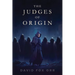 The Judges of Origin: Part 1