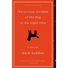 The Curious Incident of the Dog in the Night-Time