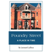 Foundry Street: A Place in Time