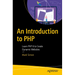 An Introduction to PHP: Learn PHP 8 to Create Dynamic Websites