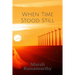 When Time Stood Still