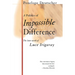 A Politics of Impossible Difference: The Later Work of Luce Irigaray