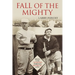 Fall of the Mighty