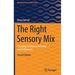 The Right Sensory Mix: Decoding Customers' Behavior and Preferences