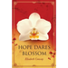 Hope Dares to Blossom