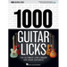 1000 Guitar Licks: The Ultimate Lick Library for Every Guitarist