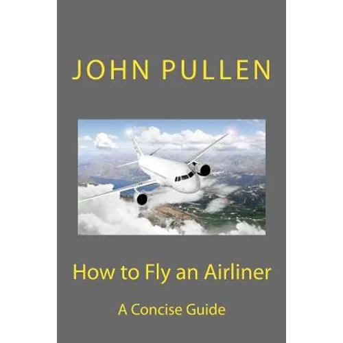 How to Fly an Airliner