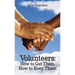Volunteers: How to Get Them, How to Keep Them!