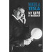 Nikola Tesla: My Life, My Research