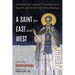 A Saint for East and West: Maximus the Confessor's Contribution to Eastern and Western Christian Theology
