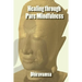 Healing Through Pure Mindfulness