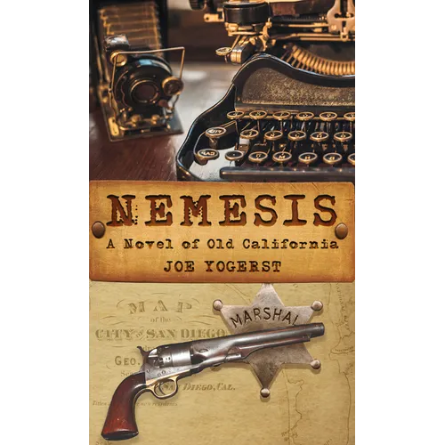 Nemesis: A Novel of Old California